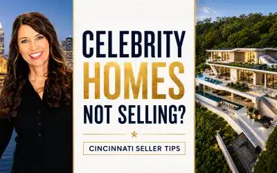 Why Celebrity Homes Aren’t Selling Fast | Cincinnati Seller Tips