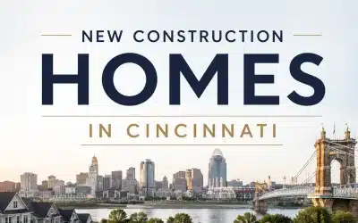 New Construction Homes in Cincinnati | Buyer Guide